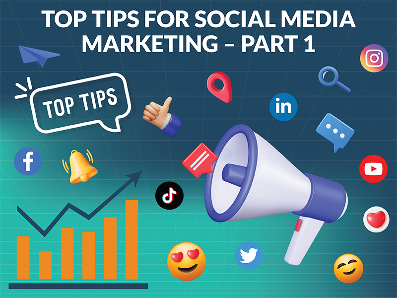 Top Tips For Social Media Marketing – Part 1